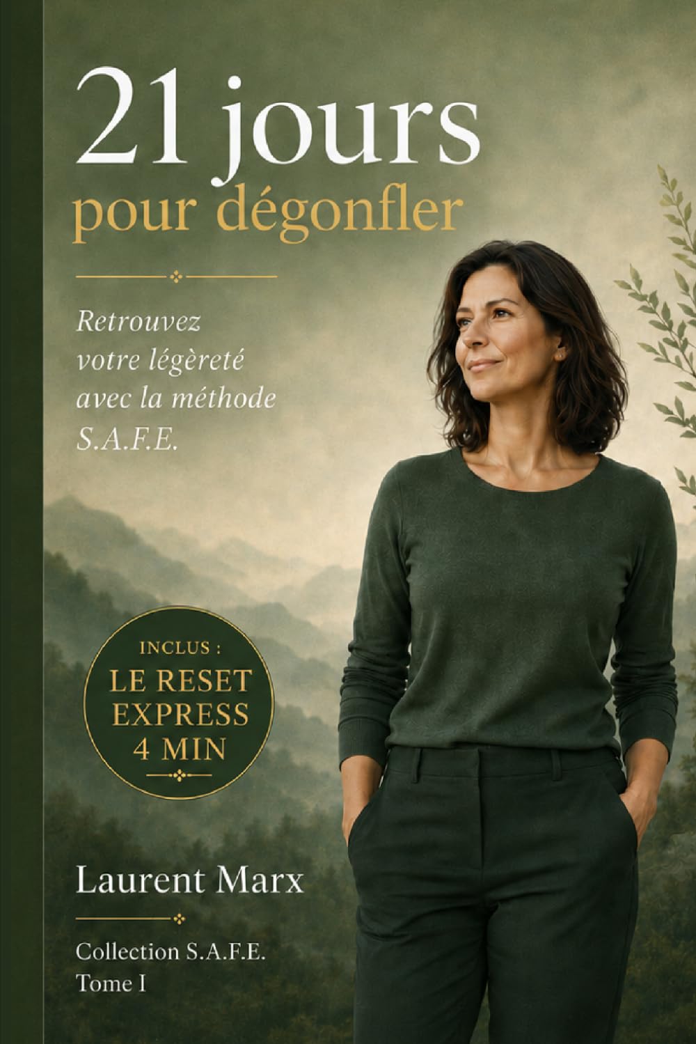 21 jours pour dégonfler: Retrouver votre légèreté avec la méthode S.A.F.E. (Collection S.A.F.E.)