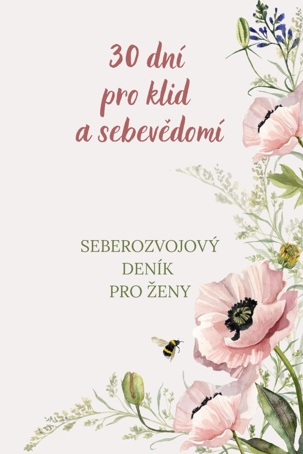 30 dní pro klid a sebevědomí: Seberozvojový deník pro ženy