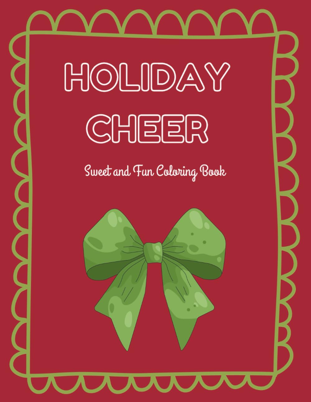 Holiday Cheer: Sweet and Fun Coloring Book (Affirmations Coloring Books)