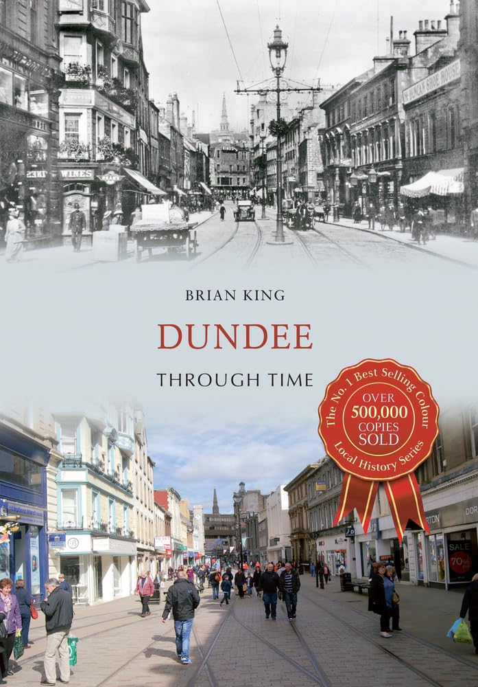 Dundee Through Time By Brian King