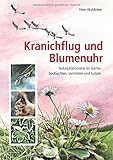 Kranichflug und Blumenuhr: Naturphänomene im Garten beobachten, verstehen und nutzen - Peter Wohlleben Margret Schneevoigt Cover Art: Margret Schneevoigt 