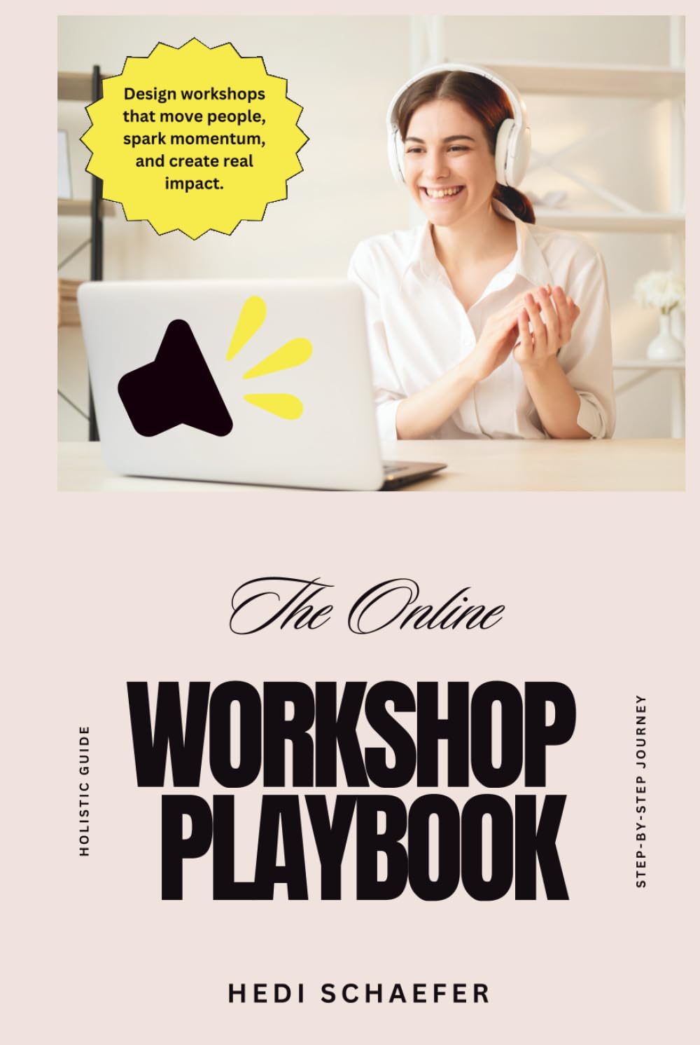 The Online Workshop Playbook: How to Design Engaging Virtual Workshops That Spark Creativity and Drive Results