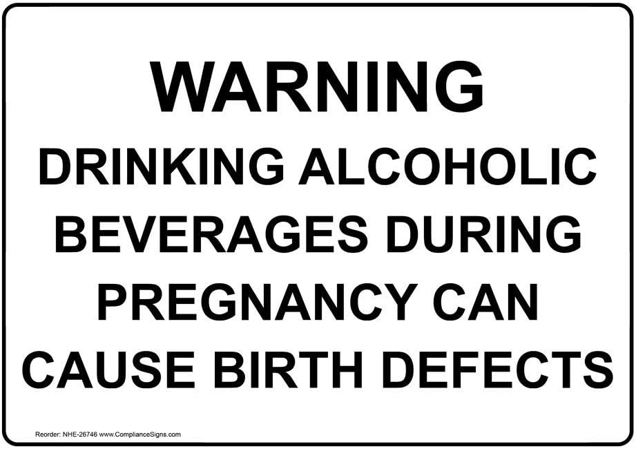 Warning Drinking Alcoholic Beverages During Pregnancy Can Cause