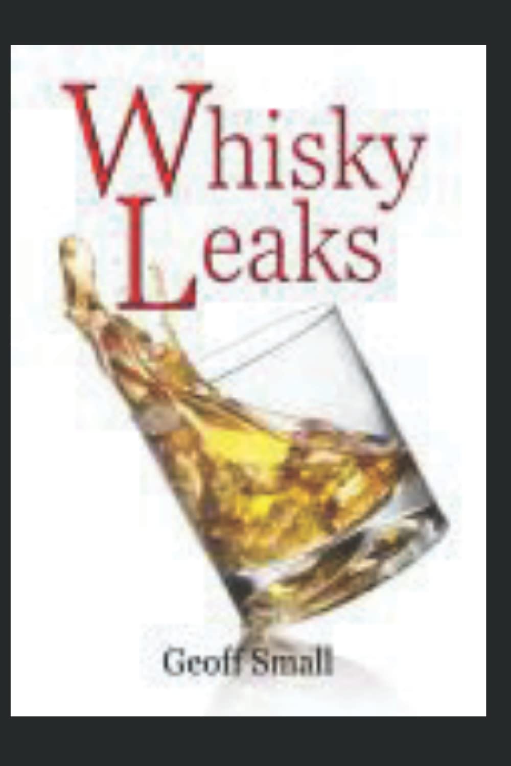 Whisky Leaks (The Dirty Rouge Series)