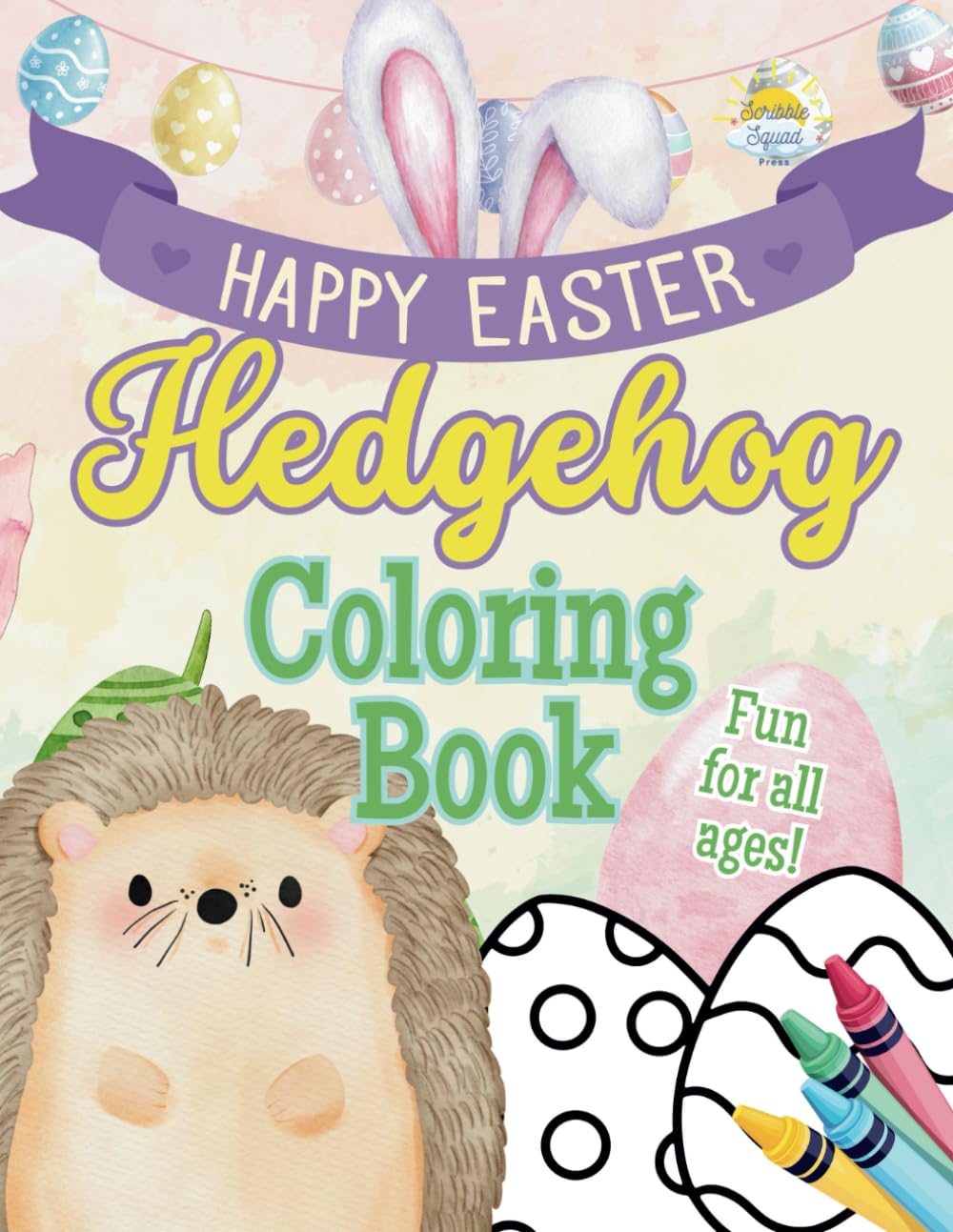 Happy Easter Hedgehog Coloring Book: Hop into Easter Fun with the Cutest Hedgehogs!