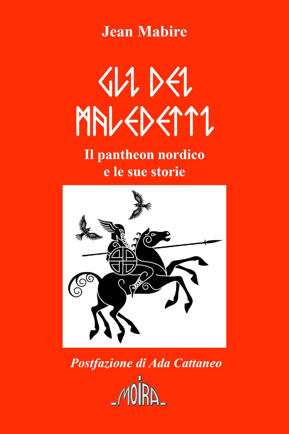 Gli dèi maledetti: Il pantheon nordico e le sue storie