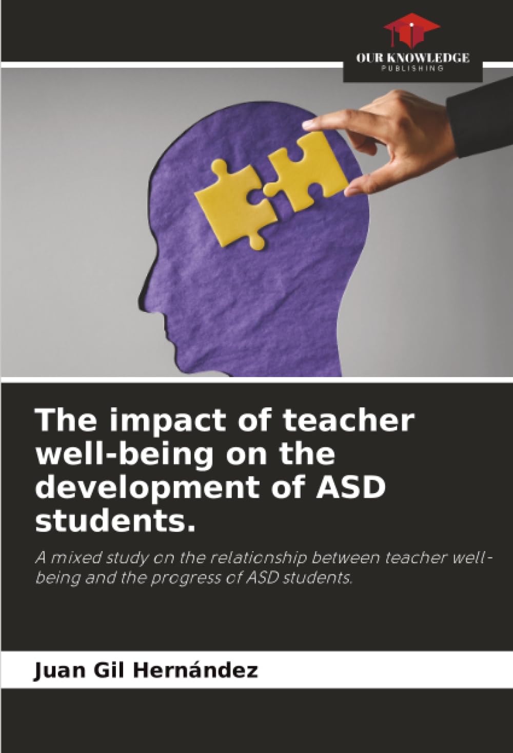 The impact of teacher well-being on the development of ASD students.: A mixed study on the relationship between teacher well-being and the progress of ASD students.