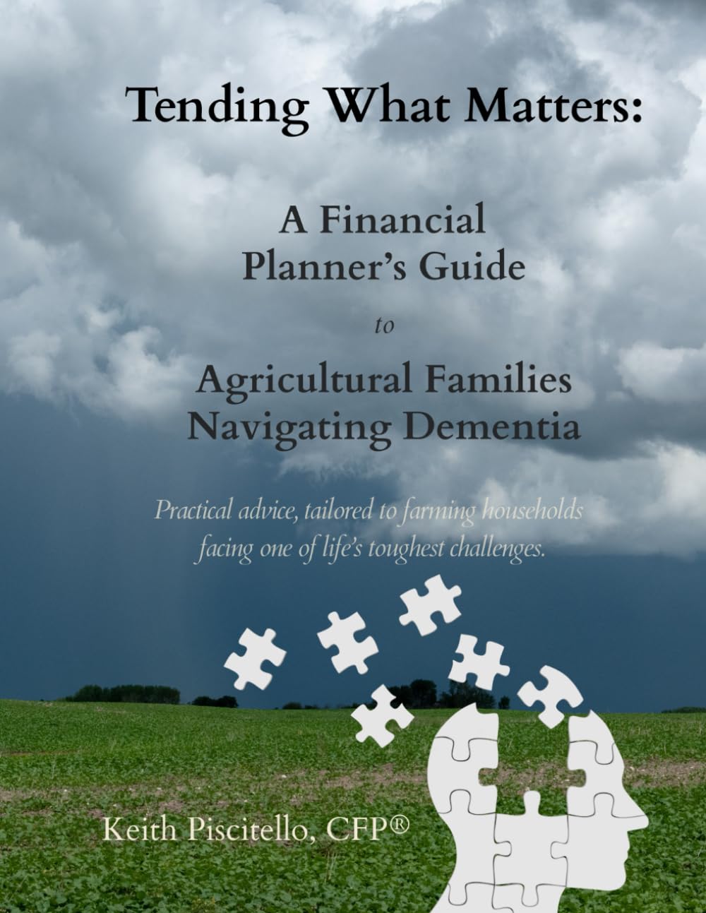 Tending What Matters: A Financial Planner's Guide for Agricultural Families Navigating Dementia