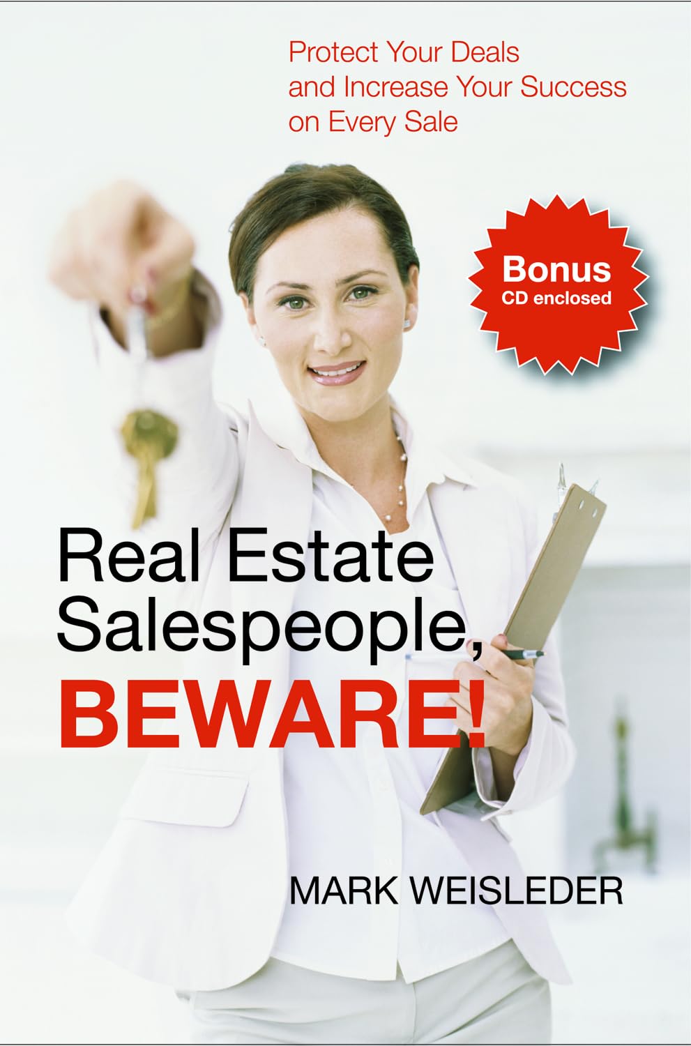 Buy Real Estate Salespeople, Beware!: Protect Your Clients and Increase Your Success on Every Deal — BookShops.in
