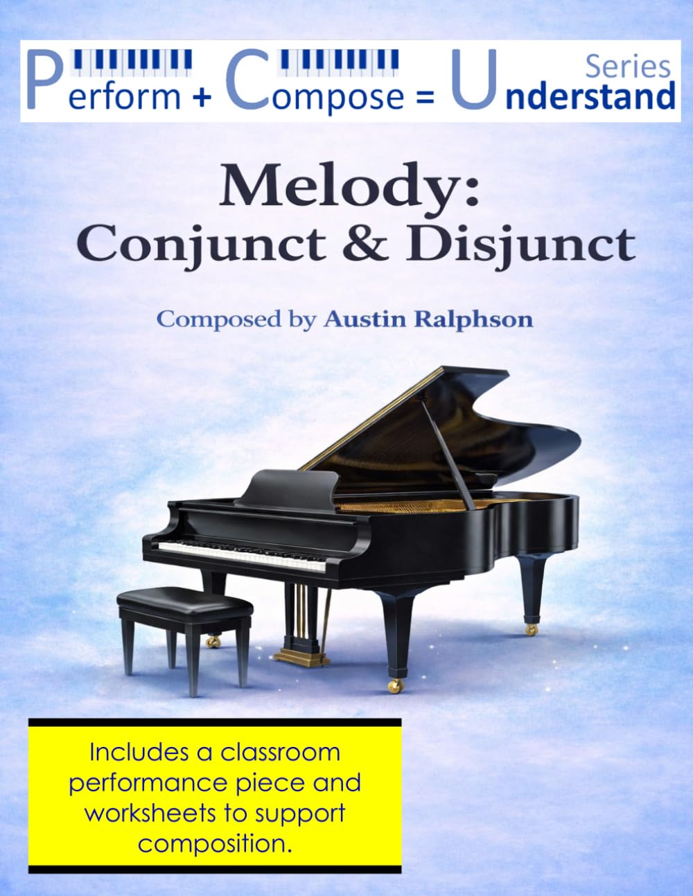 Melody: Conjunct and Disjunct educational pack: Perform Compose Understand PCU Series (Music education)