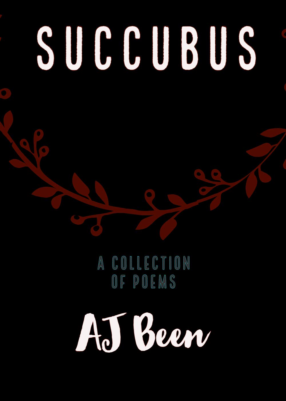 Succubus: A Collection of poems