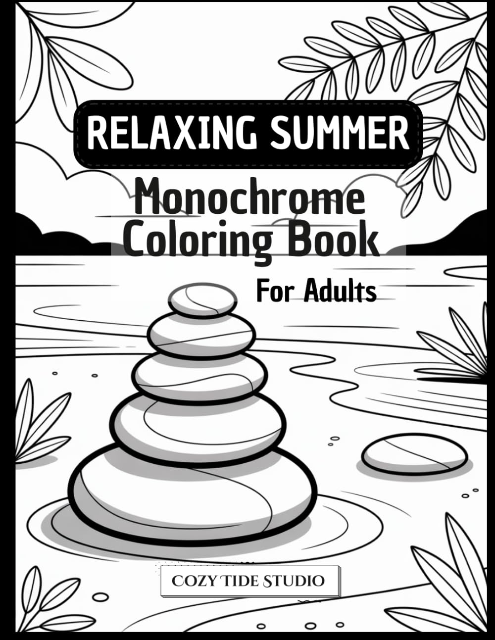 Relaxing Summer Monochrome Coloring Book for Adults: Mindful and Calming Summer Designs for Stress Relief