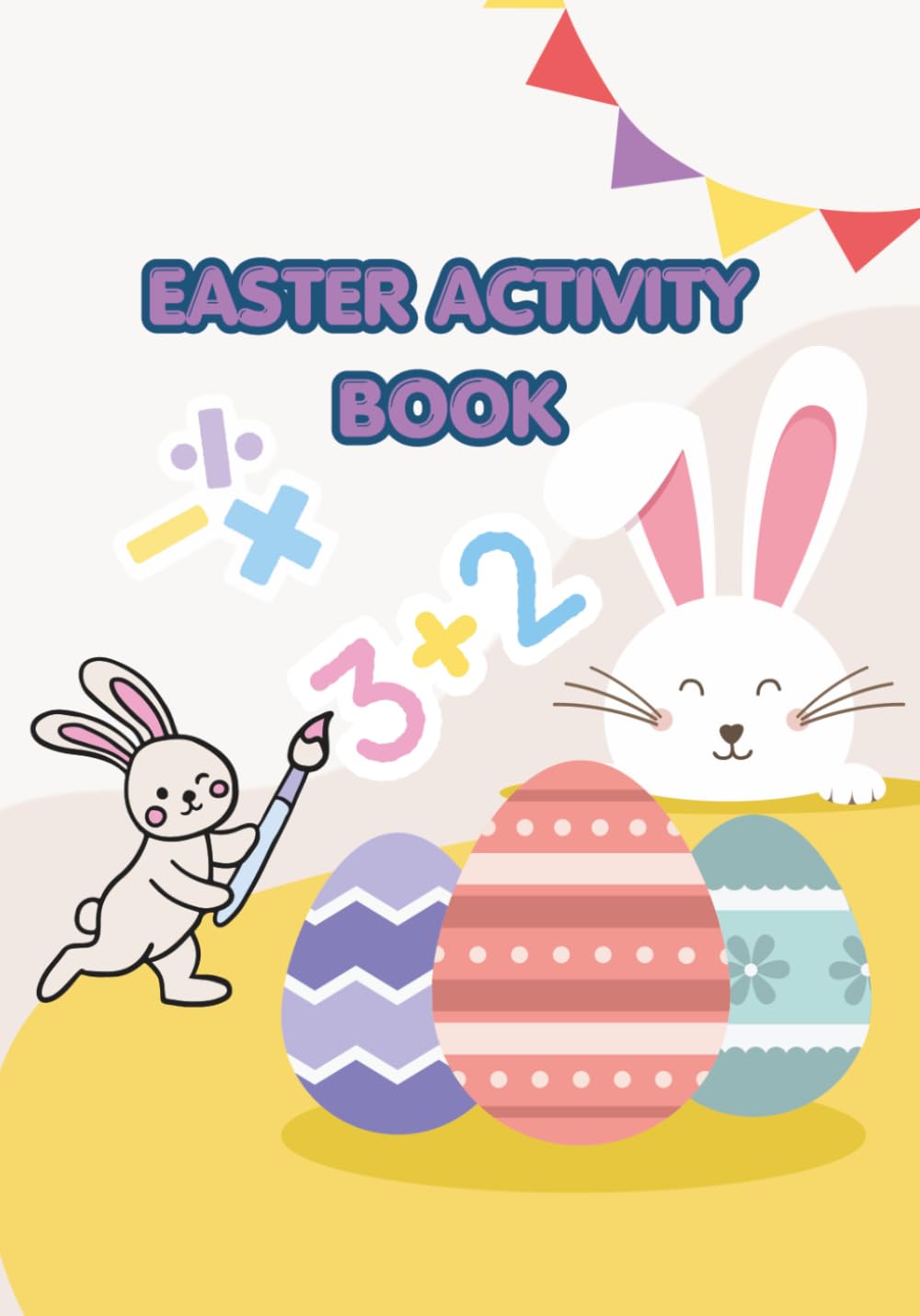 Easter Activity Book for kids: Numbers, counting and Coloring Workbook for preschool and Kindergarten. fun spring Learning Adventures!