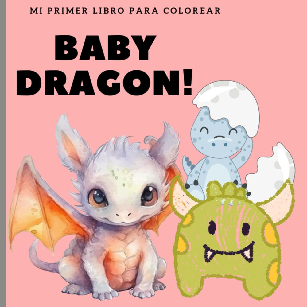 Baby dragon: educational coloring book about baby dragons