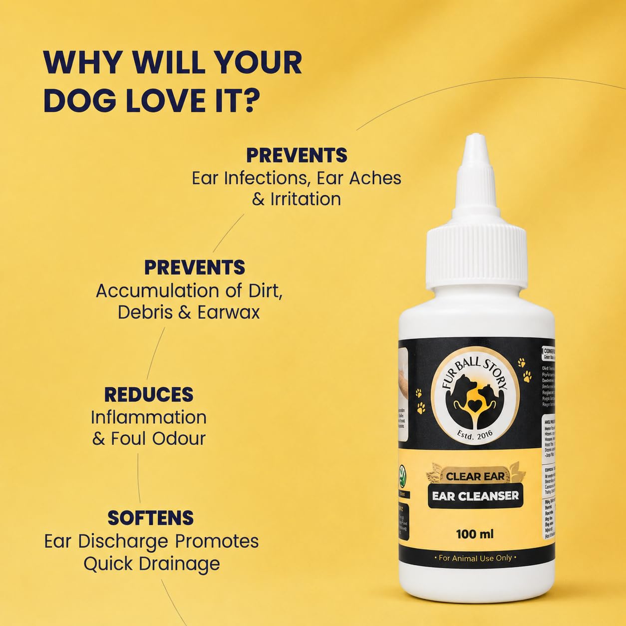 Fur Ball Story Clear Ear Solution for Dogs & Cats 100 ml | Softens & Easily Cleans Earwax | Prevents Bad Odour, Infection, Earache, Dryness | Vet Recommended, Licensed, Ayurvedic 2