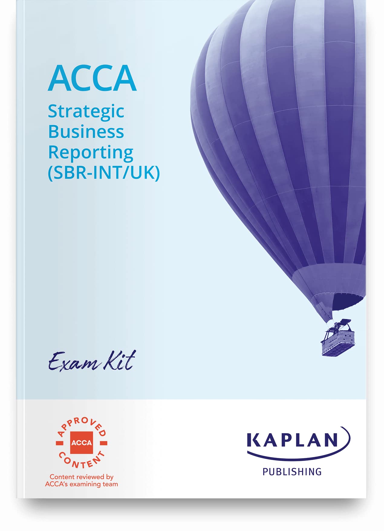 STRATEGIC BUSINESS REPORTING (SBR) - EXAM KIT Paperback – 30 April 2020