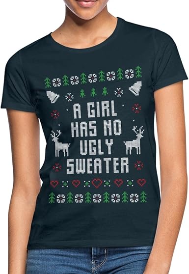 Spreadshirt Pull Moche De Noel Citation A Girl Has No Sweater T Shirt Femme Amazon Fr Vetements