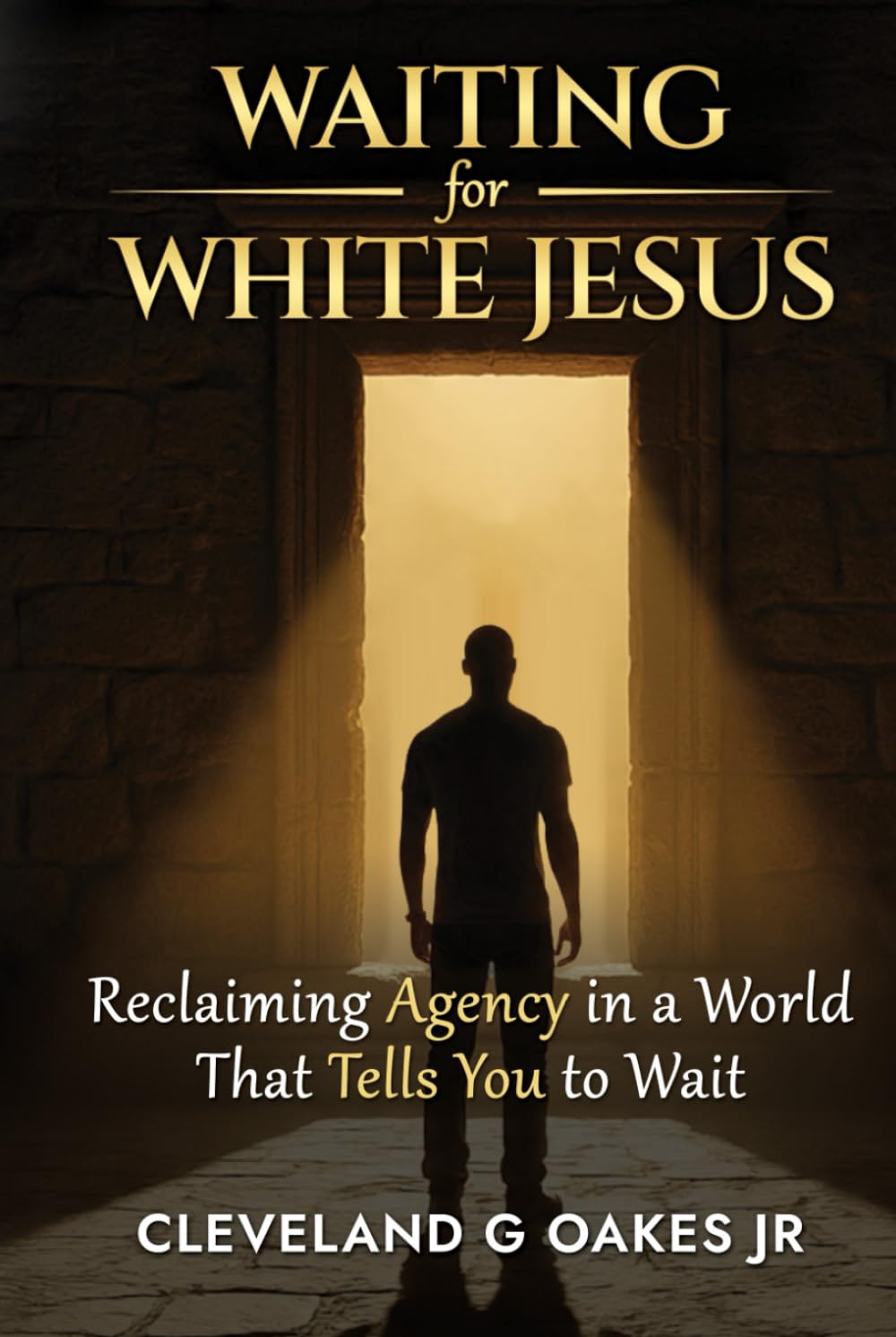 Waiting for White Jesus: Reclaiming Agency in a World That Tells You to Wait