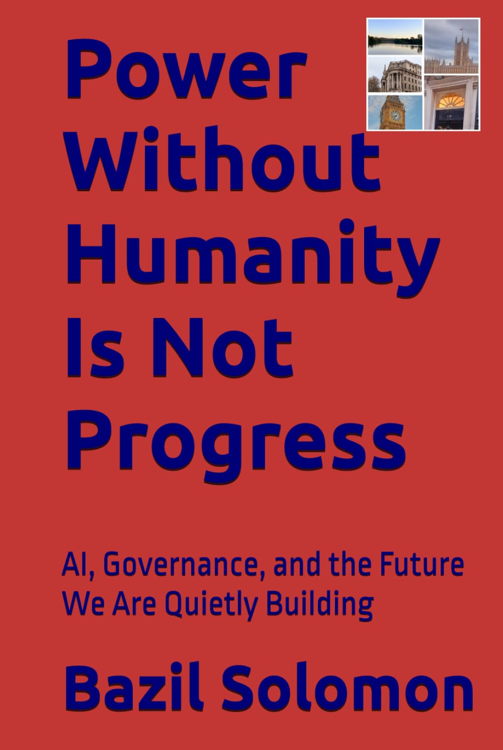 Power Without Humanity Is Not Progress: AI, Governance, and the Future We Are Quietly Building