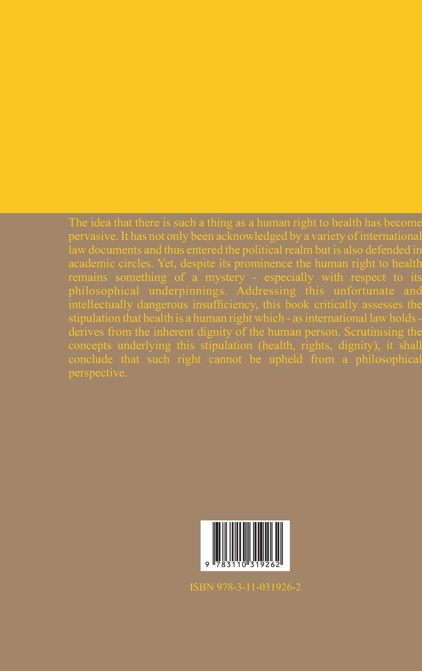 Health, Rights and Dignity: Philosophical Reflections on an Alleged Human Right