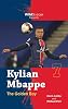 Kylian Mbappe the Golden Boy Soccer Stars Series Paperback – April 19, 2021