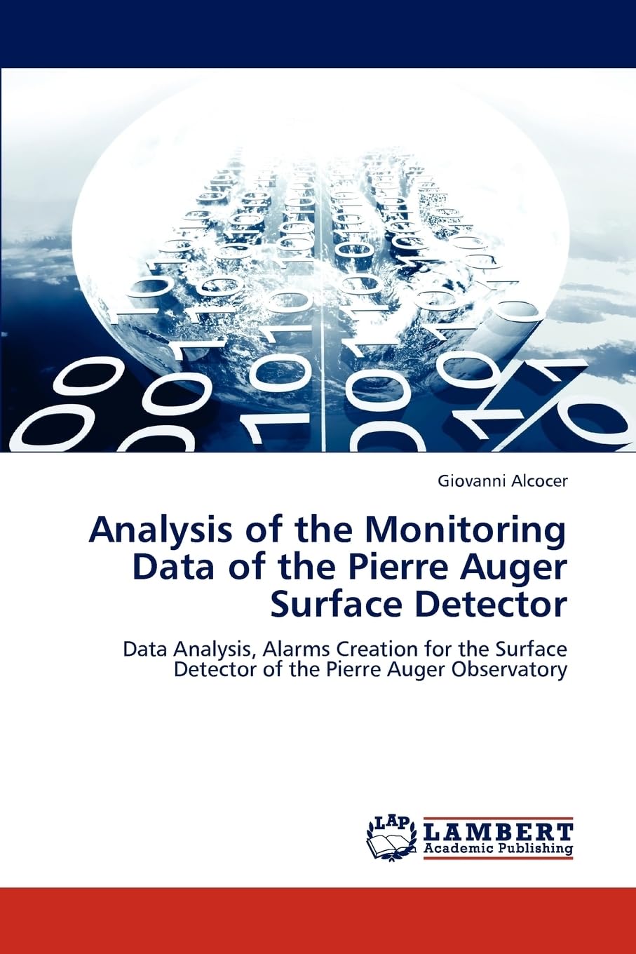 Analysis of the Monitoring Data of the Pierre Auger Surface Detector: Data Analysis, Alarms Creation for the Surface Detector of the Pierre Auger