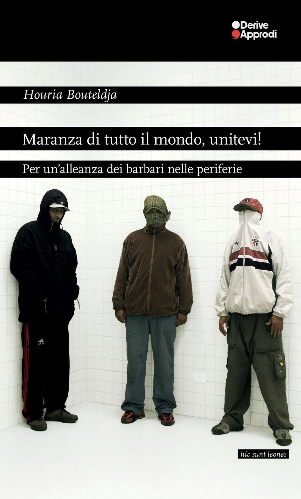Maranza Di Tutto Il Mondo, Unitevi! Per Un'alleanza Dei Barbari Nelle Periferie - 4