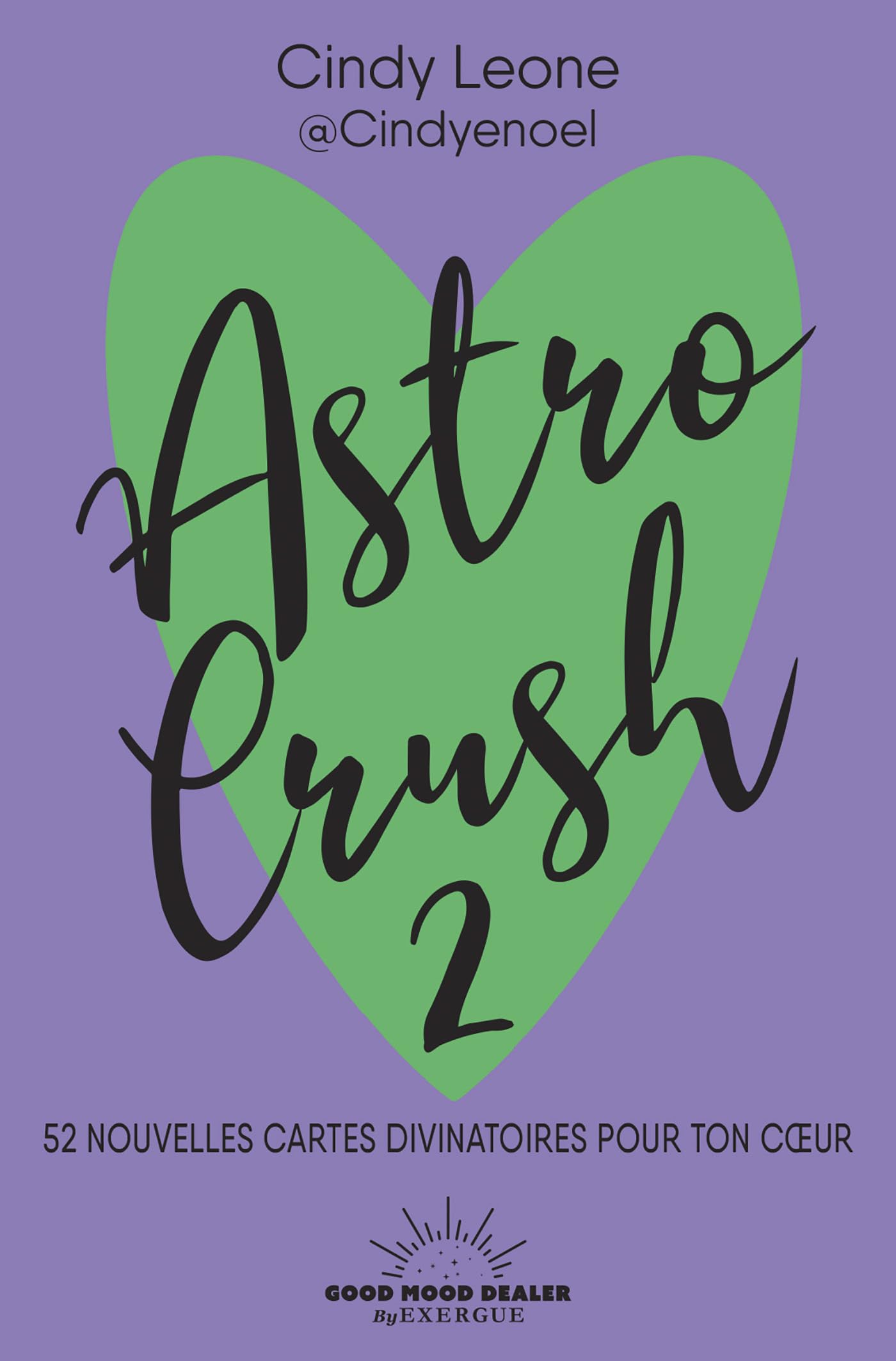 Astro Crush 2 - 50 nouvelles cartes divinatoires pour ton coeur