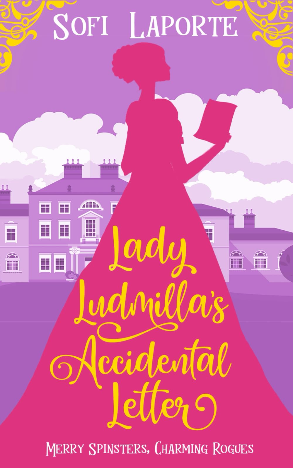 Lady Ludmilla's Accidental Letter: 1 (Merry Spinsters, Charming Rogues)