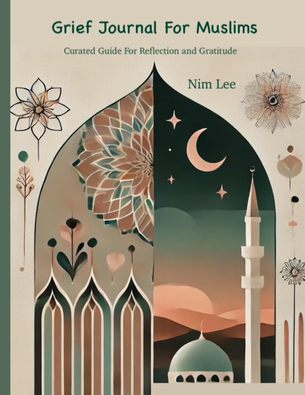 Grief Journal For Muslims: Curated Guide for Reflection and Gratitude