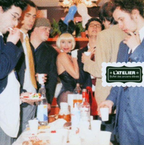 Buffet Des Anciens Eleves [Audio CD] L'atelier