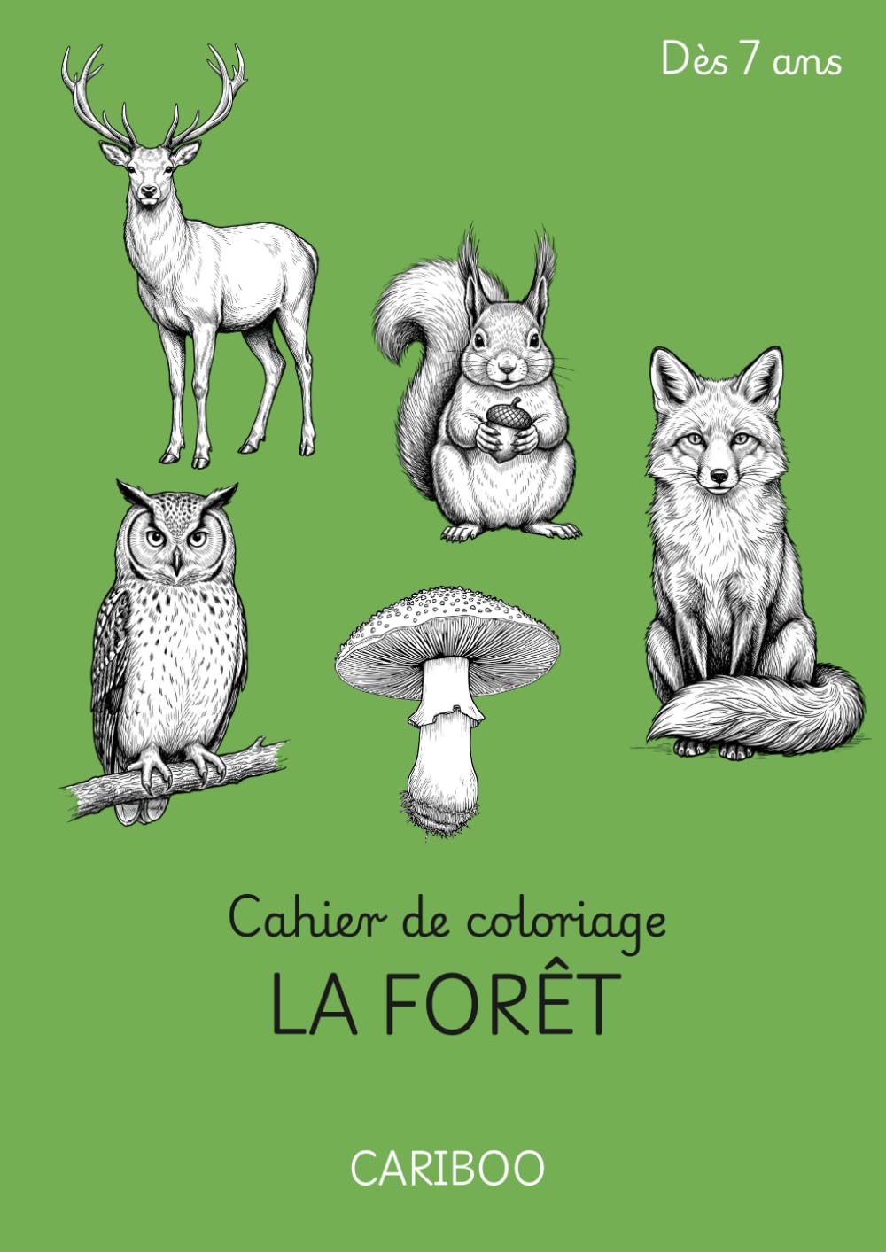 Cahier de coloriage - La forêt pour 7 ans et +