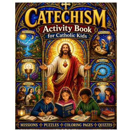 Catechism Activity book for Catholic Kids: Understanding the Beliefs and Teachings of the Church Through Puzzles, Quizzes, Coloring Pages, and other Adventures