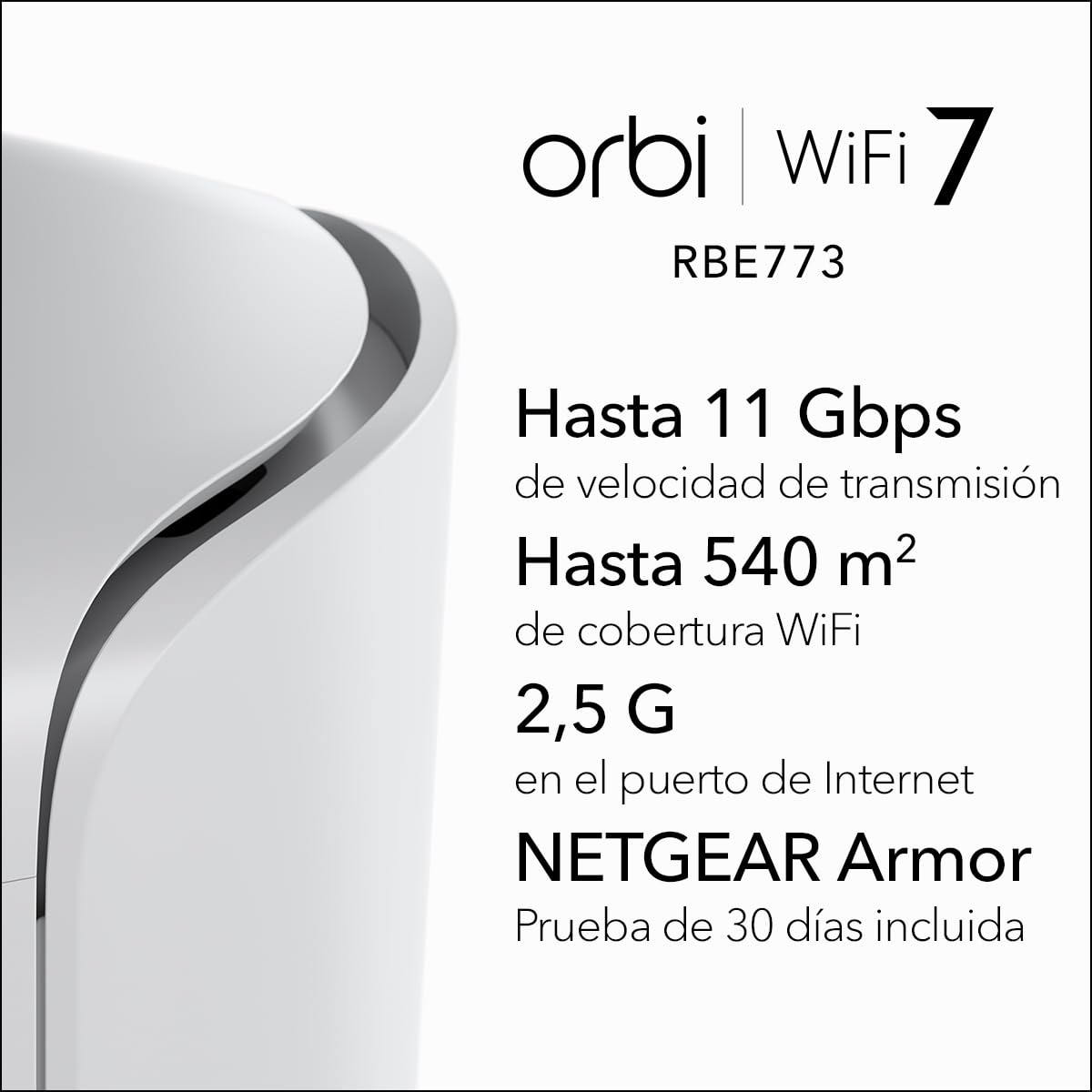 NETGEAR Orbi 770 | Sistema Mesh WiFi 7 | RBE773 | Router WiFi 7 y 2 satélites | hasta 11 Gbits/s | Alcance 540 m² | Soporta 100 Dispositivos | Puerto Internet 2.5GB | Tribanda BE11000 | Blanco