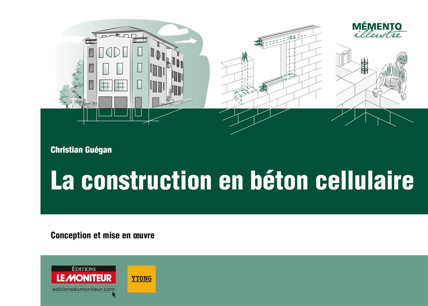 La construction en béton cellulaire: Conception et mise en oeuvre