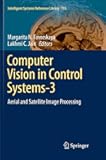 Computer Vision in Control Systems-3: Aerial and Satellite Image Processing (Intelligent Systems Reference Library, 135)