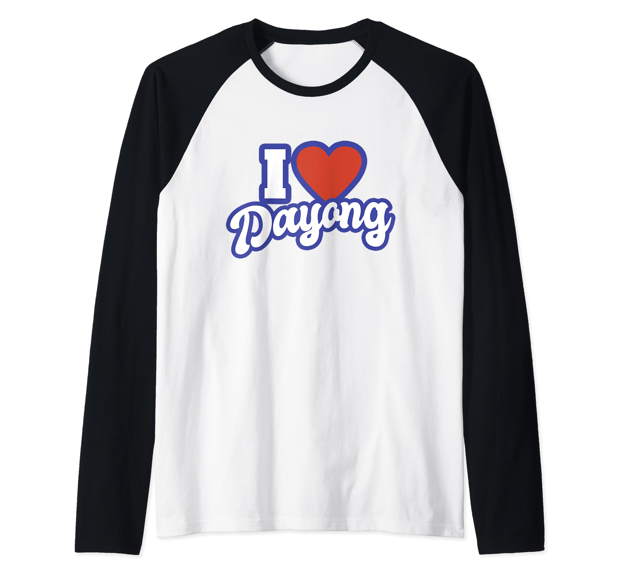 I Love Dayong Raglan Baseball Tee