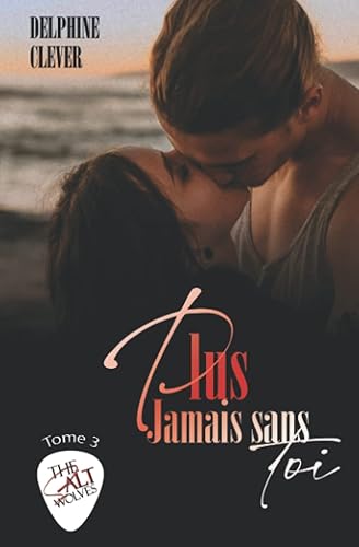 Plus jamais sans toi - tome 3 - The Salt Wolves