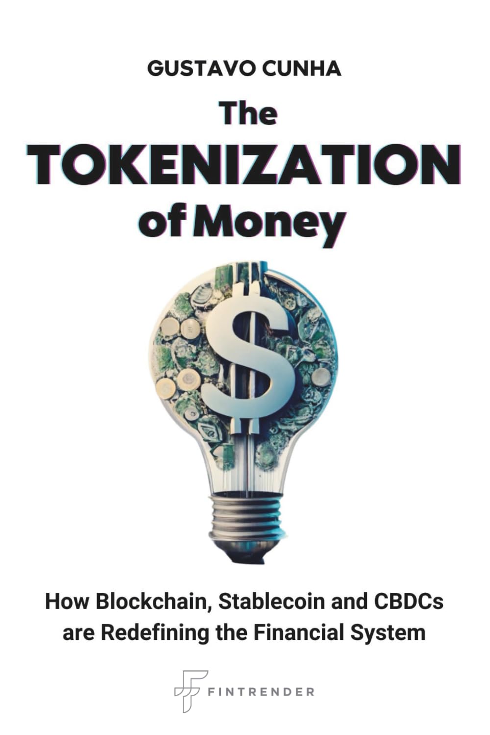 The Tokenization of Money: How Blockchain, Stablecoin and CBDCs are Redefining the Financial System