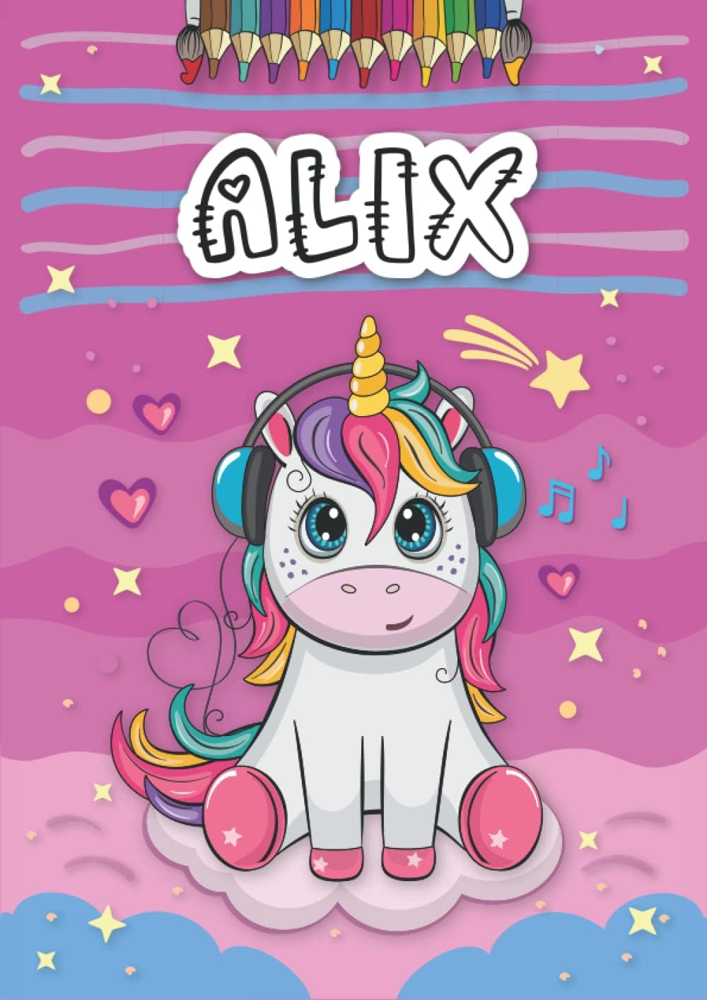 Independently published Alix: Livre de coloriage personnalisé pour Alix | Licorne | Cadeau d'anniversaire pour fille ... | 4 à 8 ans | 25 motifs de licorne avec le prénom Alix, Grand format A4 (21 x 29.7 cm)