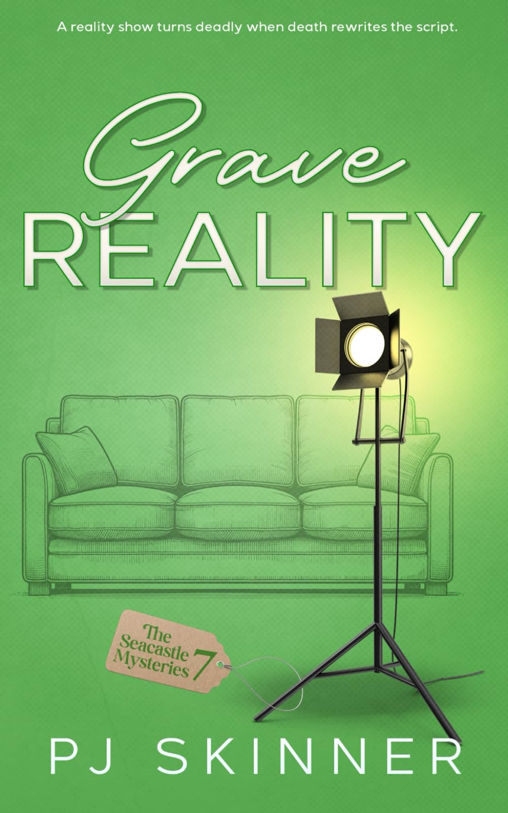 Grave Reality: A gripping British Cozy Mystery: 7 (The Seacastle Mysteries)