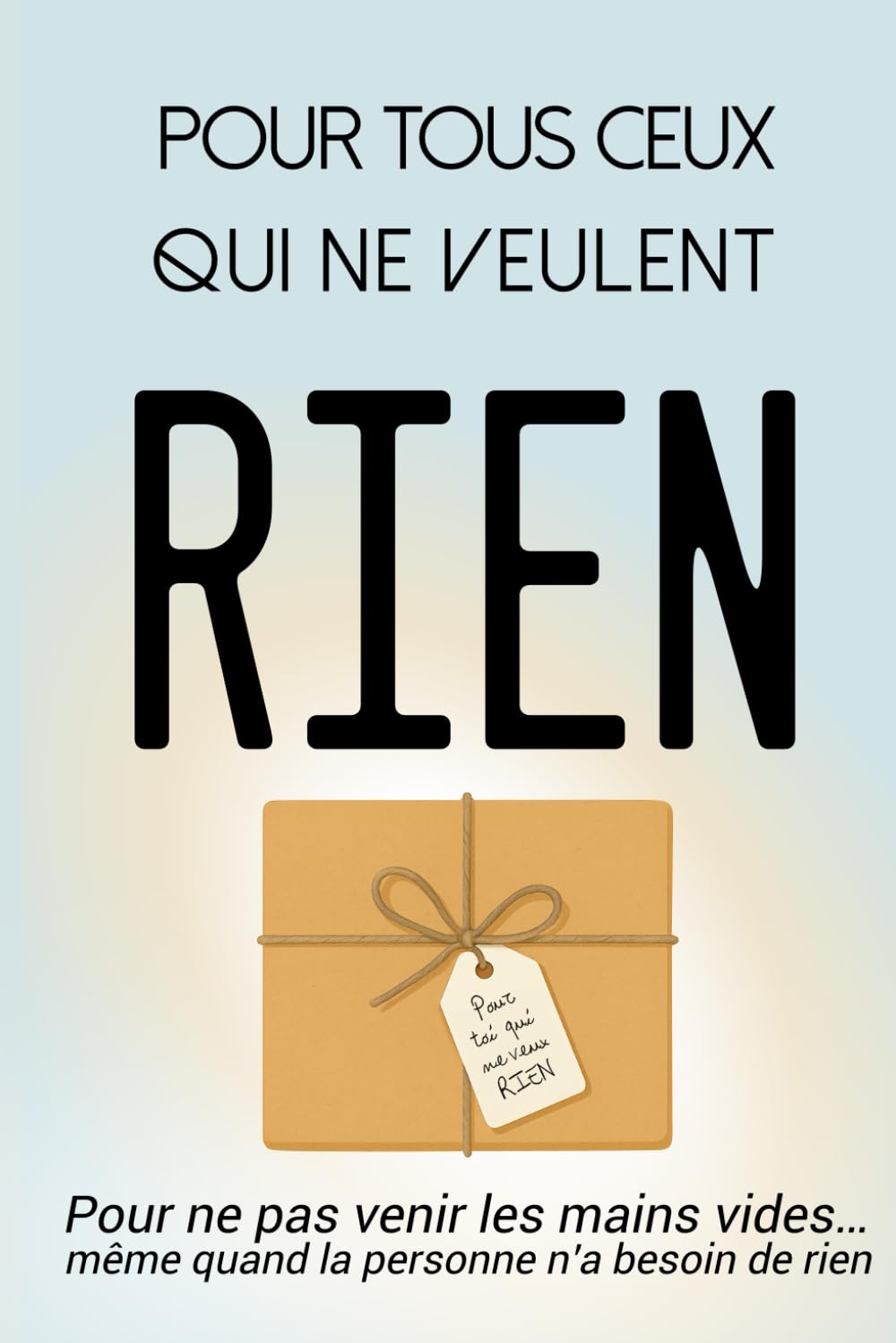 Pour tous ceux qui ne veulent rien: Pour ne pas venir les mains vides… même quand la personne n’a besoin de rien (Collection Zygomatiques)