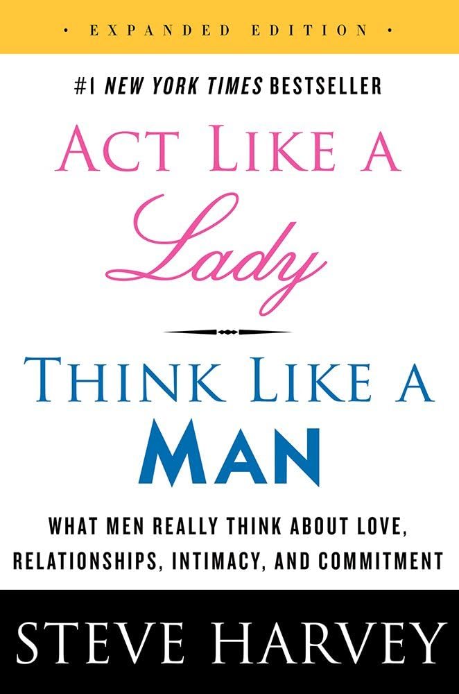 Act Like a Lady Think Like a Man