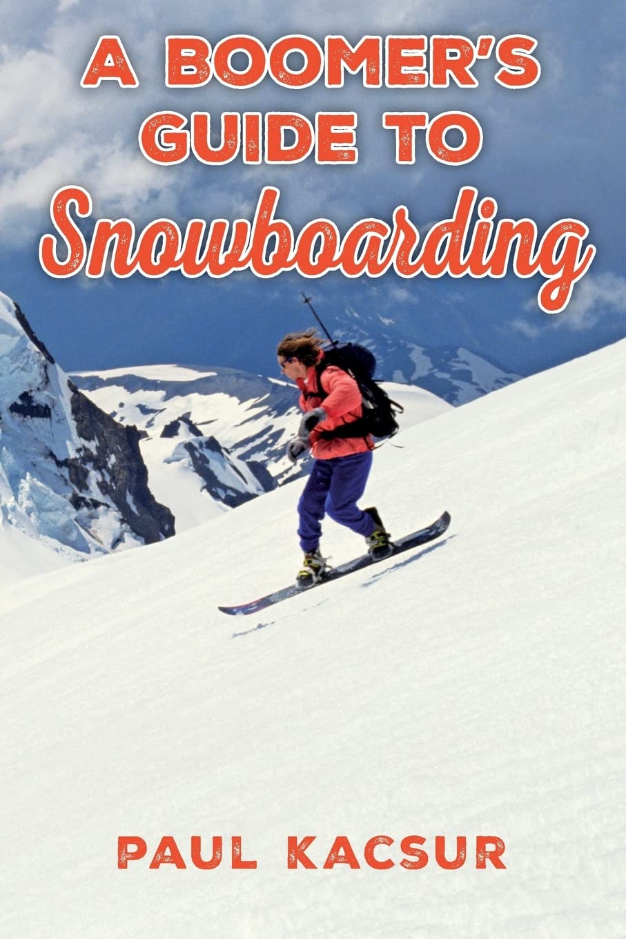 A Boomer's Guide To Snowboarding