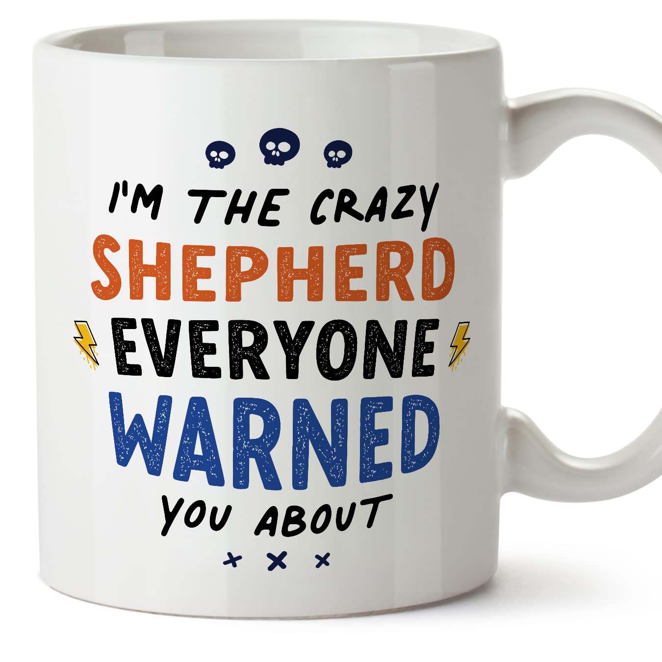 MUGFFINS Shepherd Man Mug - in English - Everyone Warned You About - Funny Gift for Colleagues - Ceramic 11oz Mug