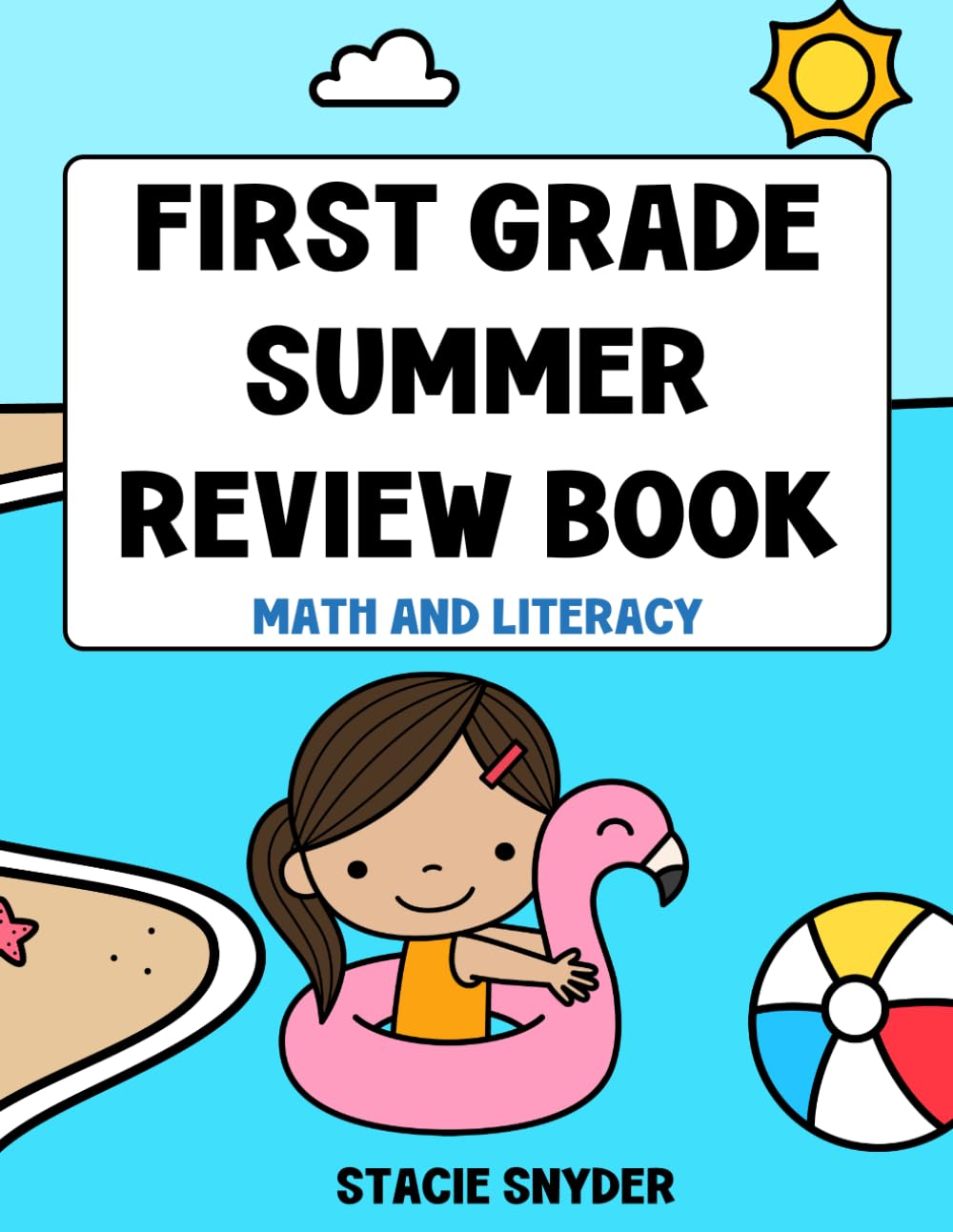 First Grade Summer Review Book: Math and Literacy: 1st to 2nd Grade Summer Workbook