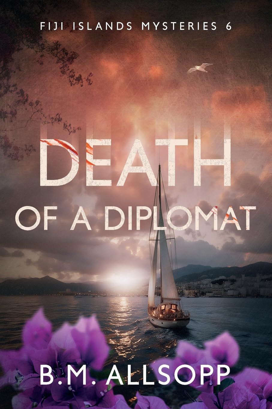 Death of a Diplomat: Fiji Islands Mysteries 6