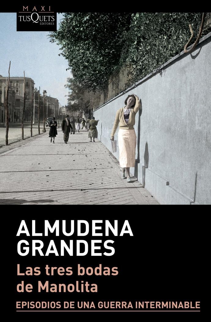 Las tres bodas de Manolita: Episodios de una guerra interminable: 3 (MAXI)