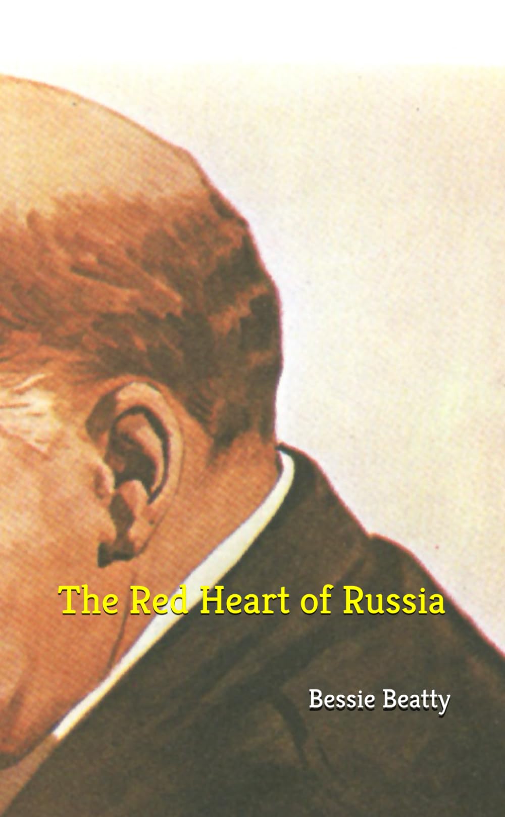 The Red Heart of Russia (Stories of the Russian Revolution)