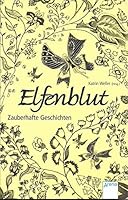Elfenblut - Zauberhafte Geschichten 3401500457 Book Cover